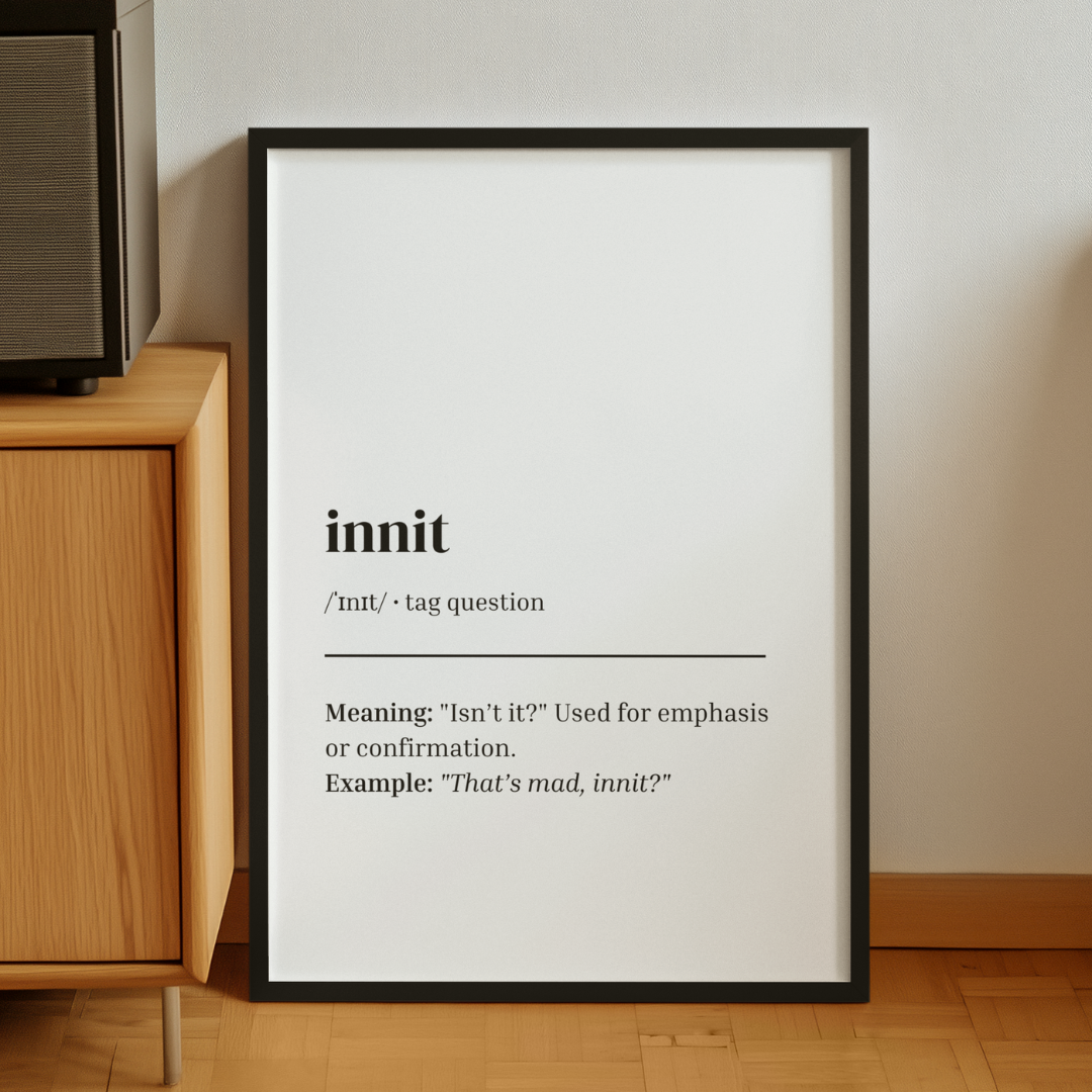 'Innit' Print