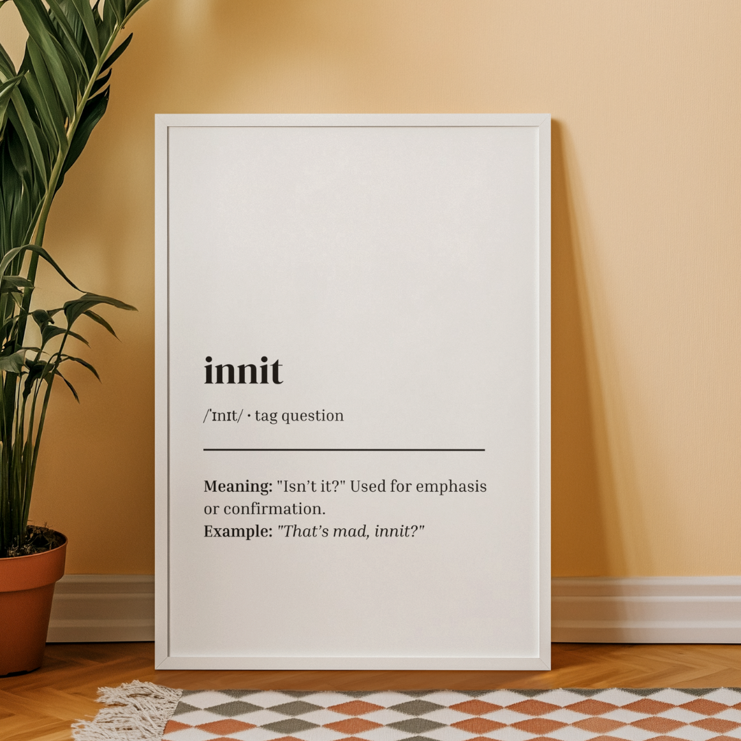'Innit' Print