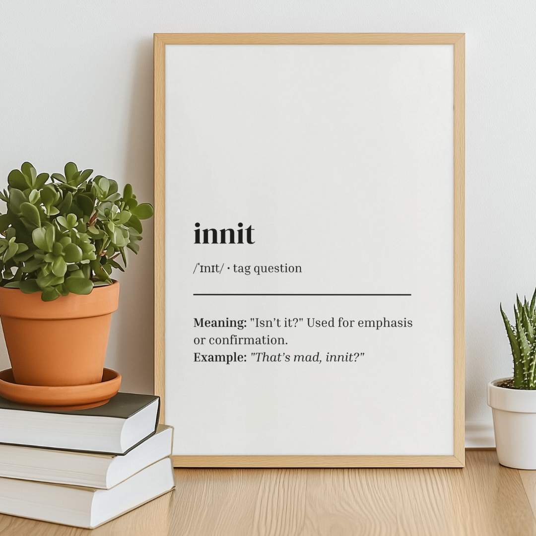 'Innit' Print