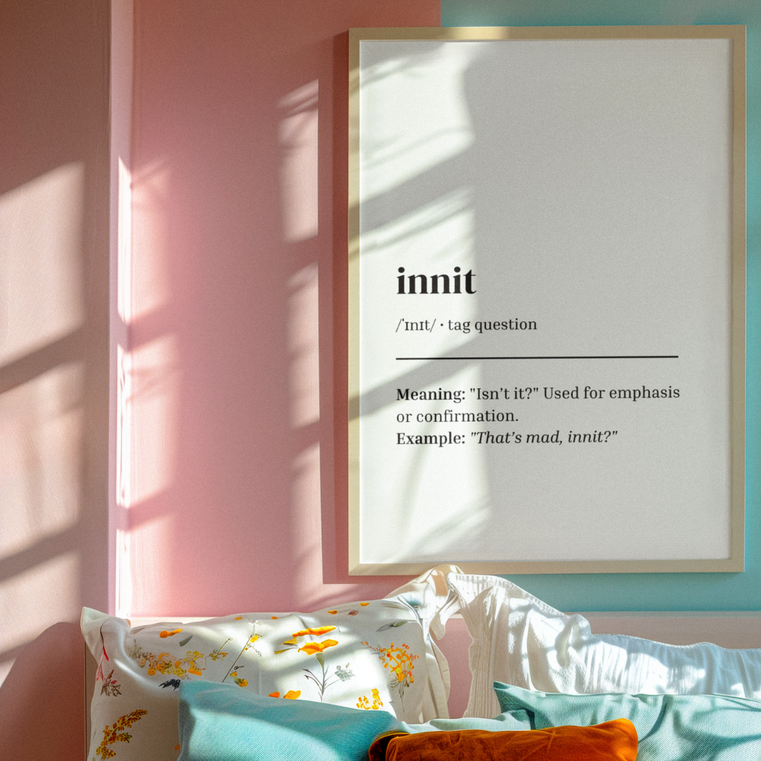 'Innit' Print