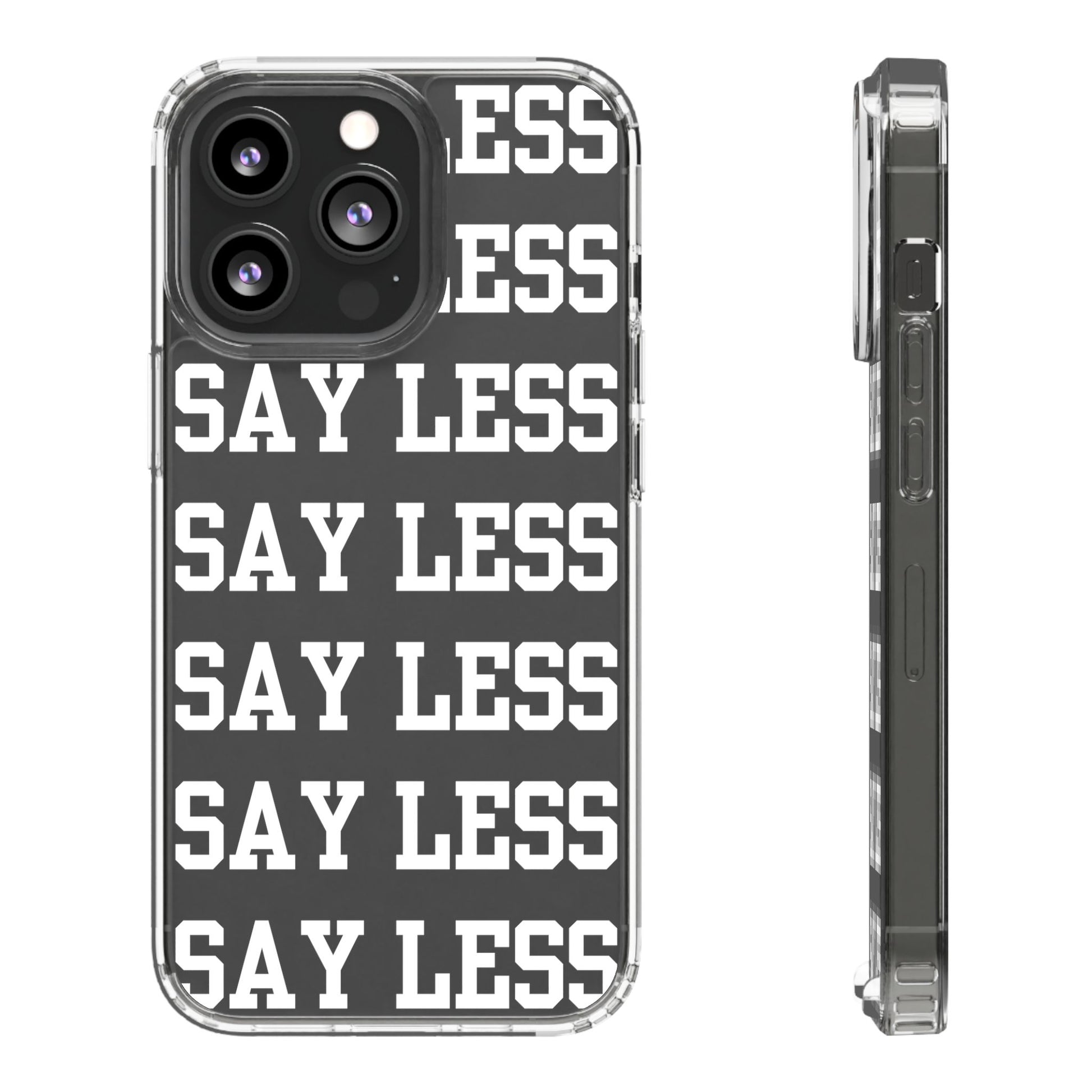 "Say Less" Mobile Case - Clear