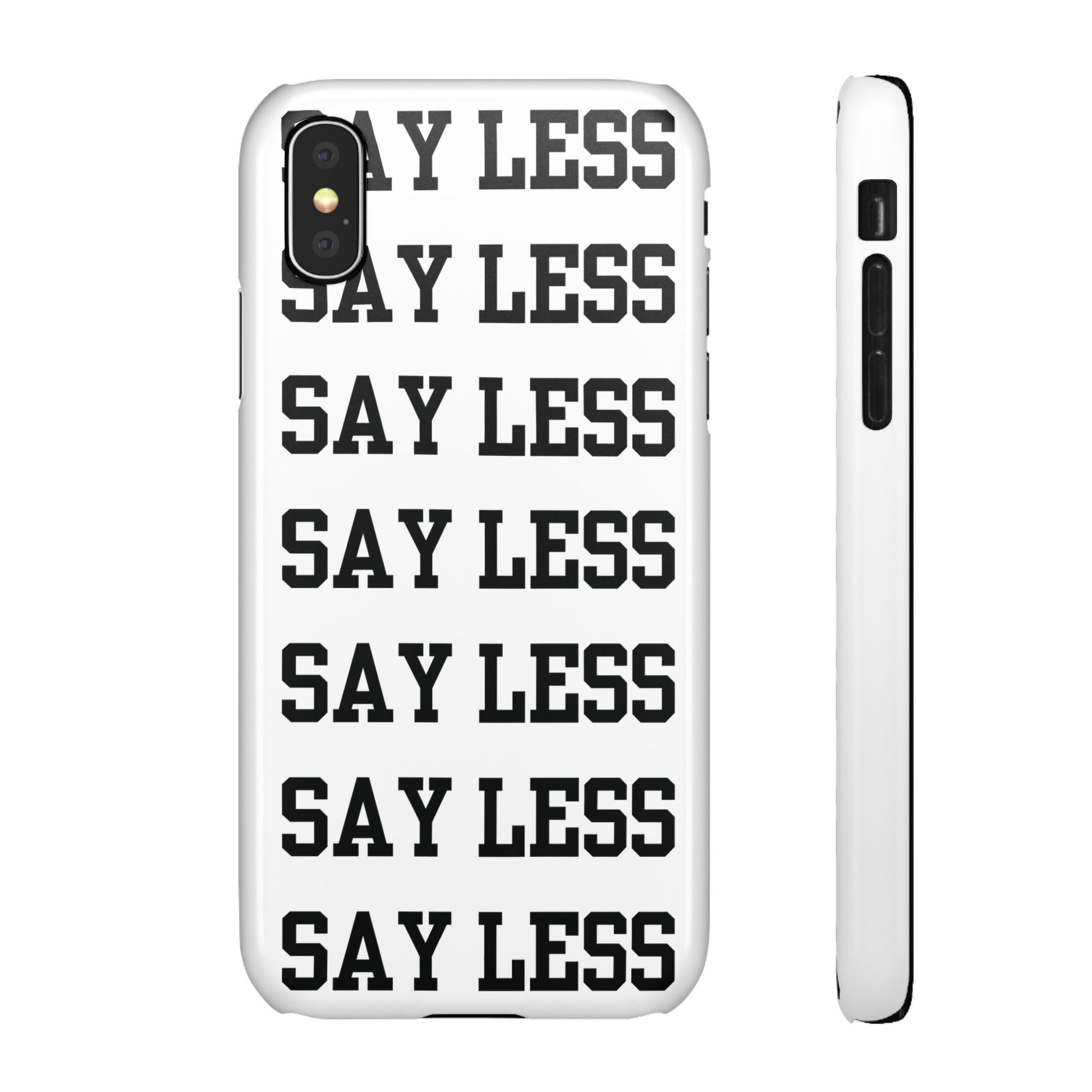 'Say Less' Mobile Snap Case - White