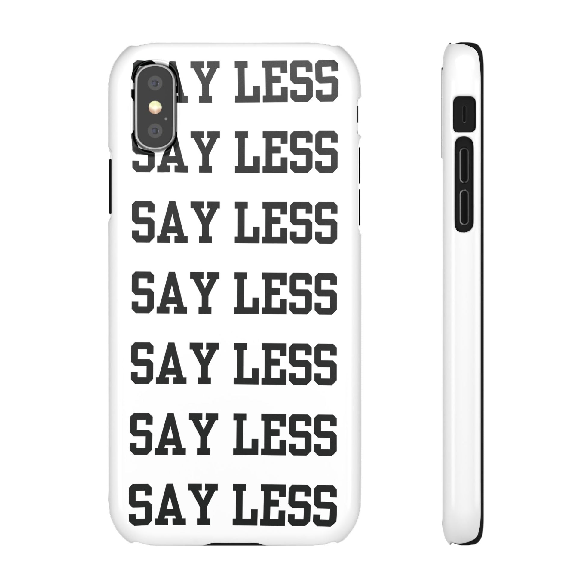 'Say Less' Mobile Snap Case - White