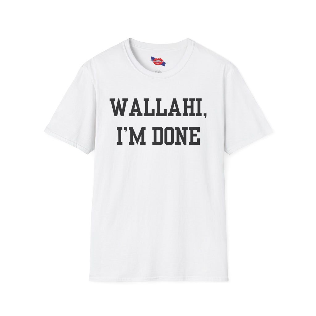 'Wallahi, I'm Done' Unisex T-Shirt