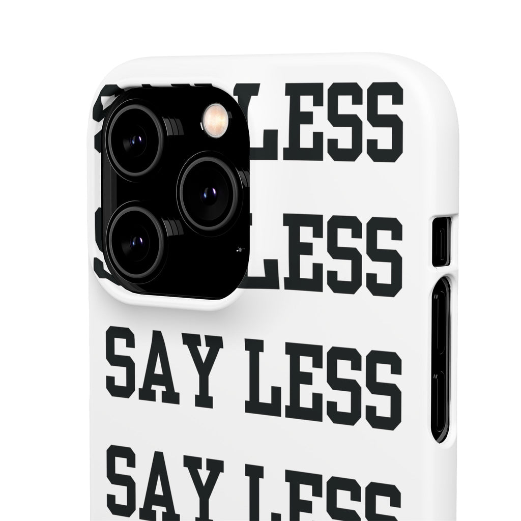 'Say Less' Mobile Snap Case - White