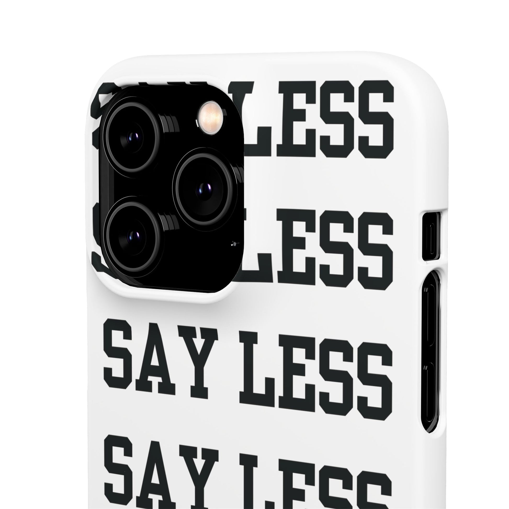 'Say Less' Mobile Snap Case - White