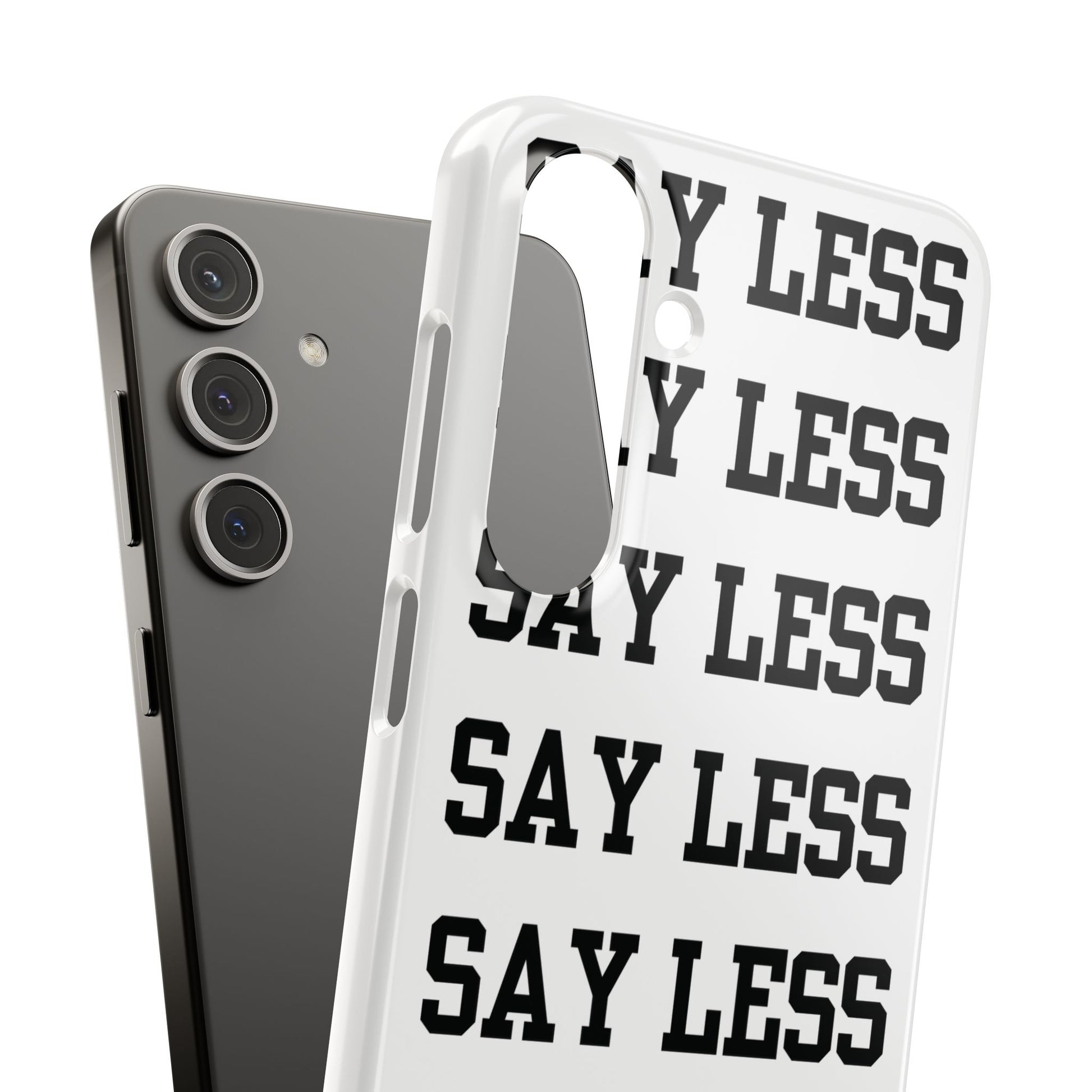 'Say Less' Mobile Snap Case - White