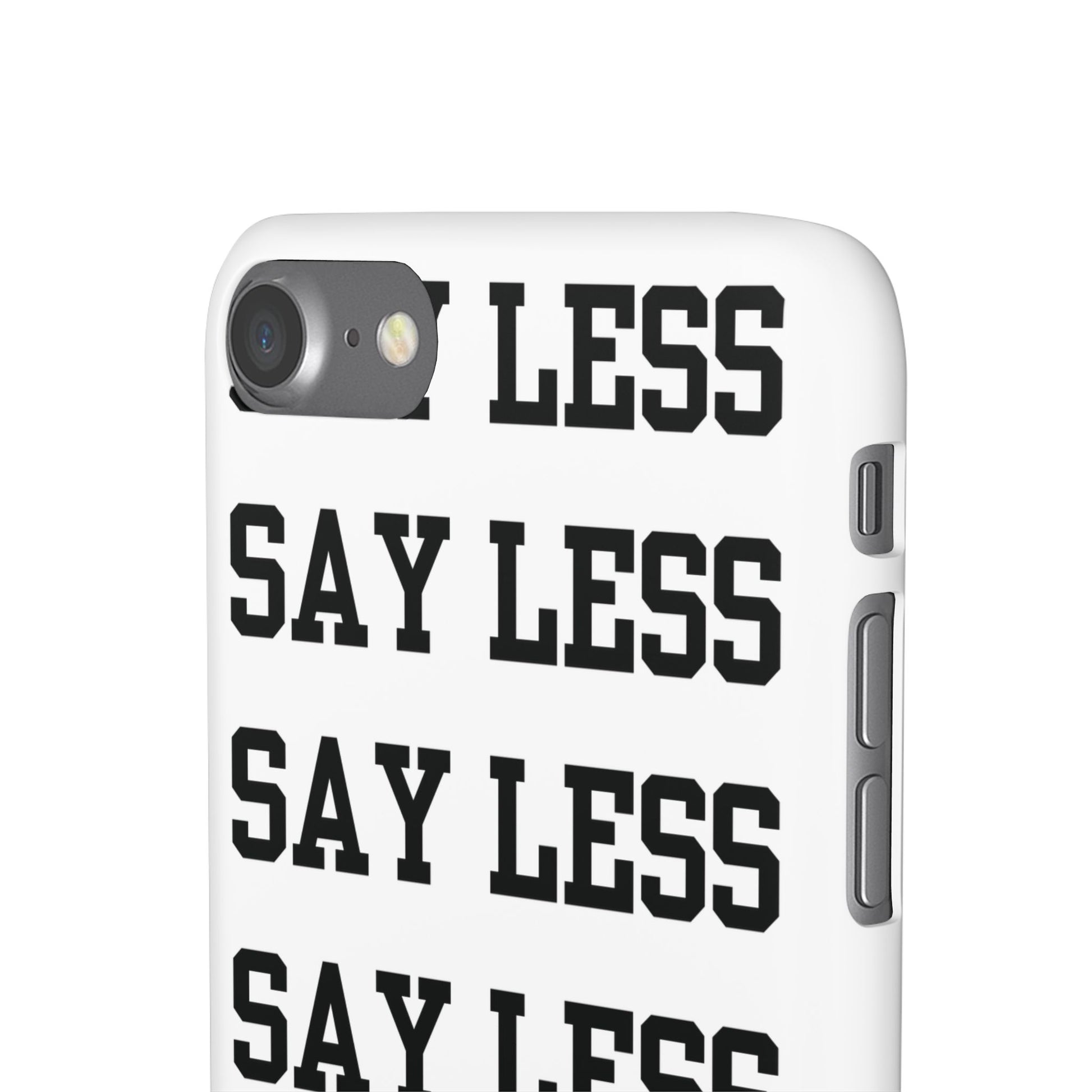 'Say Less' Mobile Snap Case - White