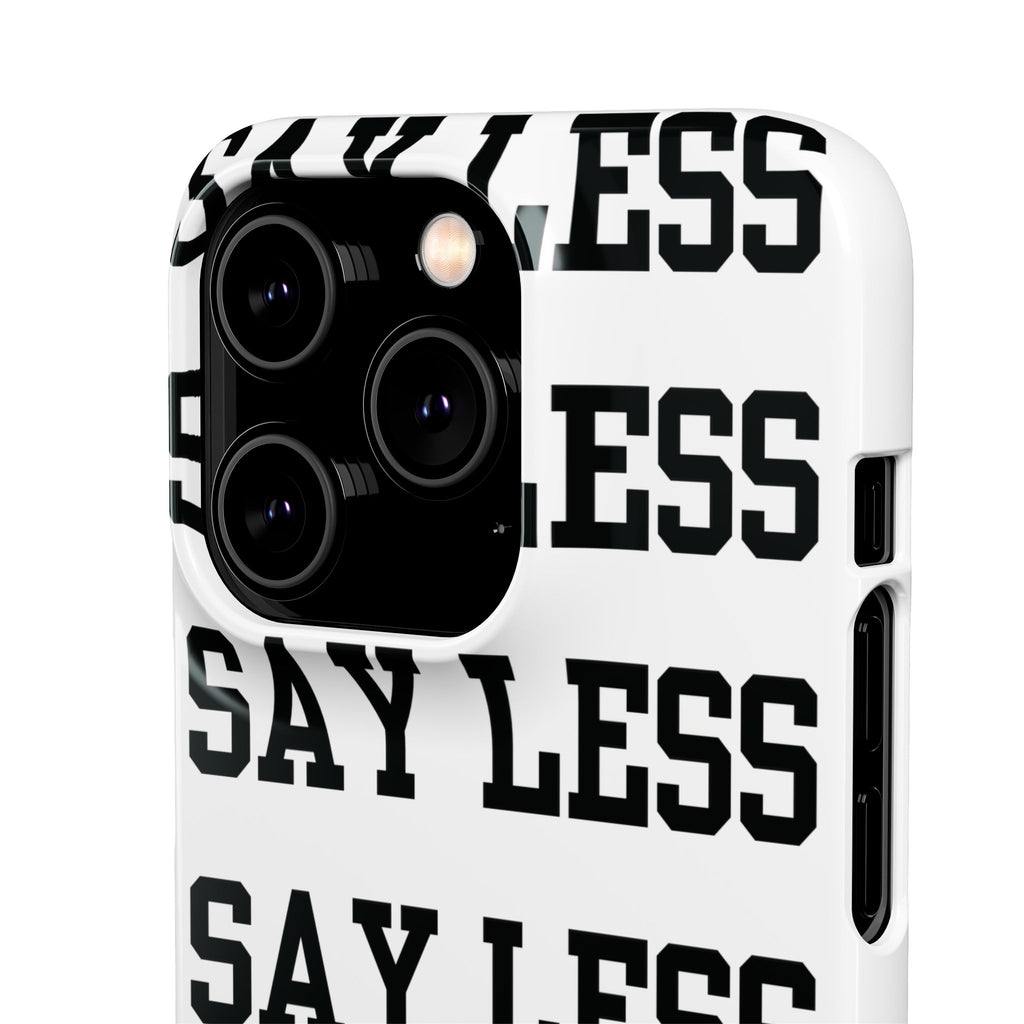 'Say Less' Mobile Snap Case - White