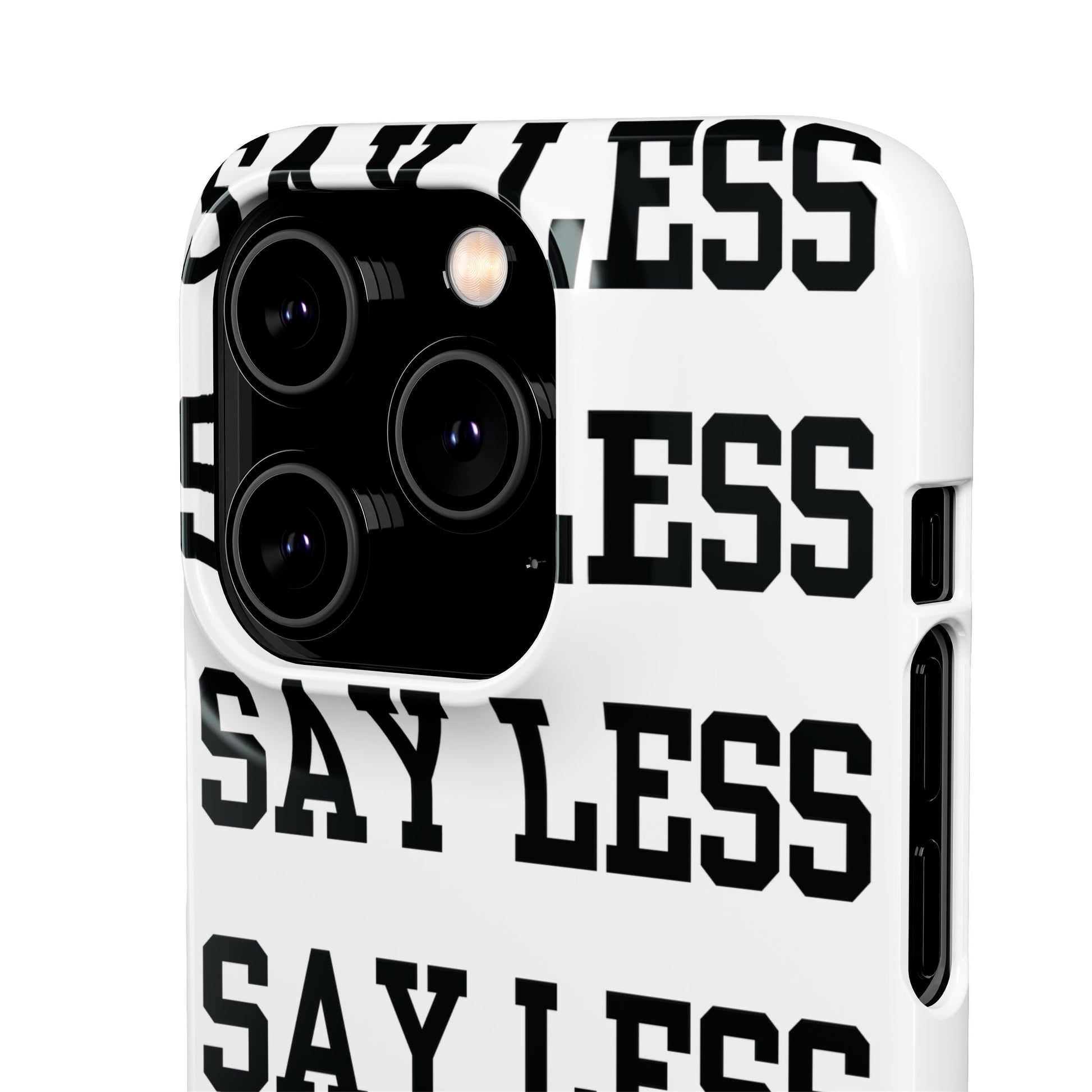 'Say Less' Mobile Snap Case - White