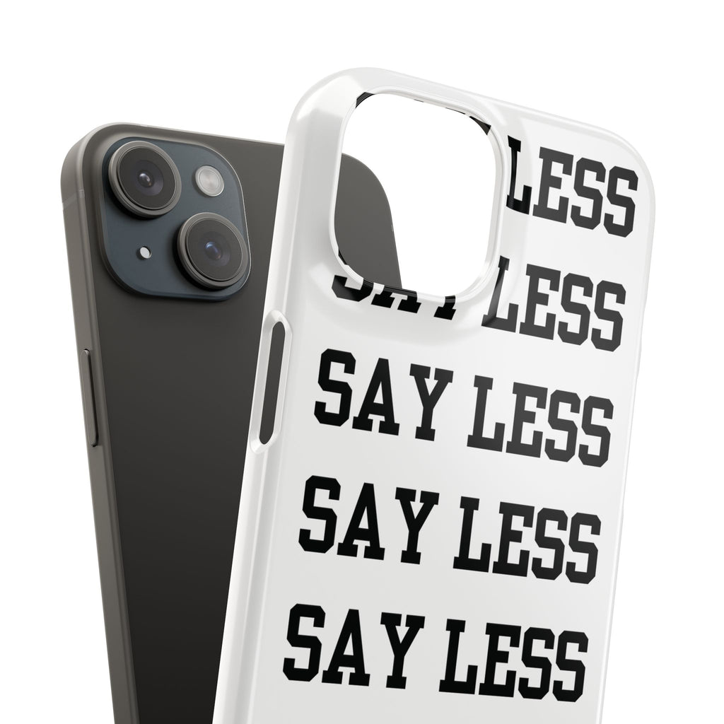 'Say Less' Mobile Snap Case - White