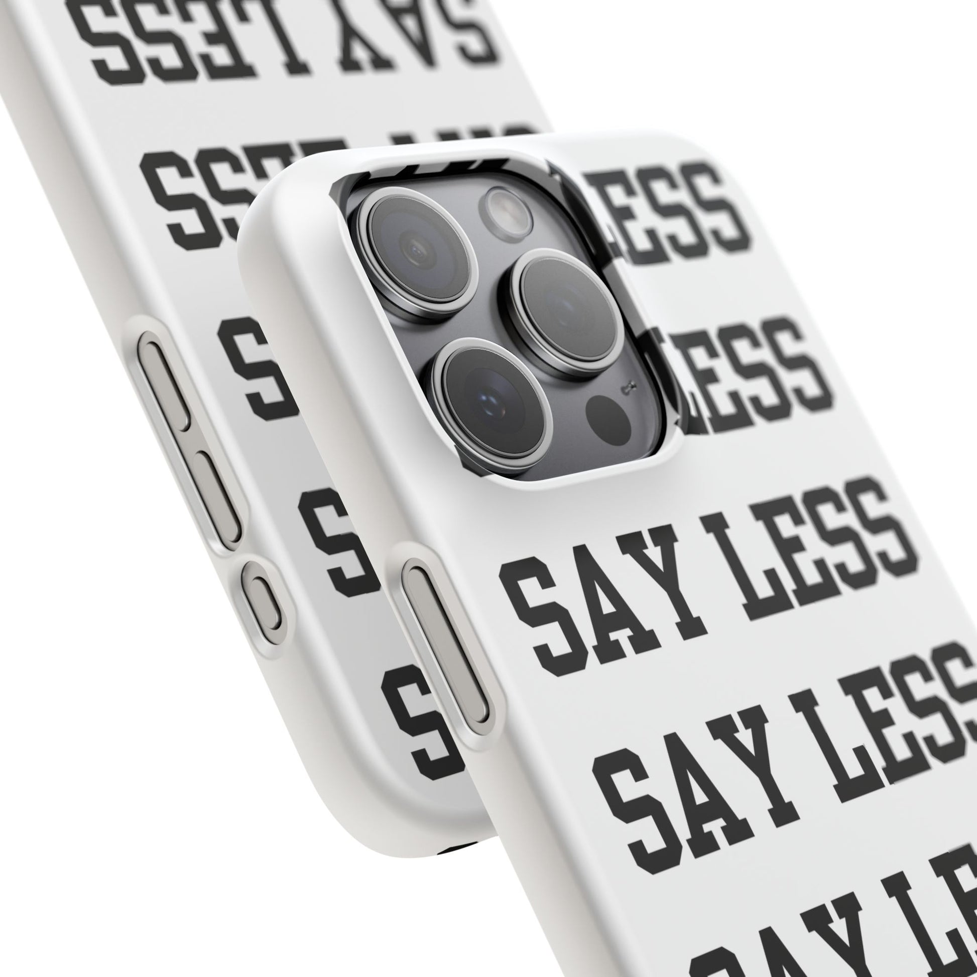 'Say Less' Mobile Snap Case - White