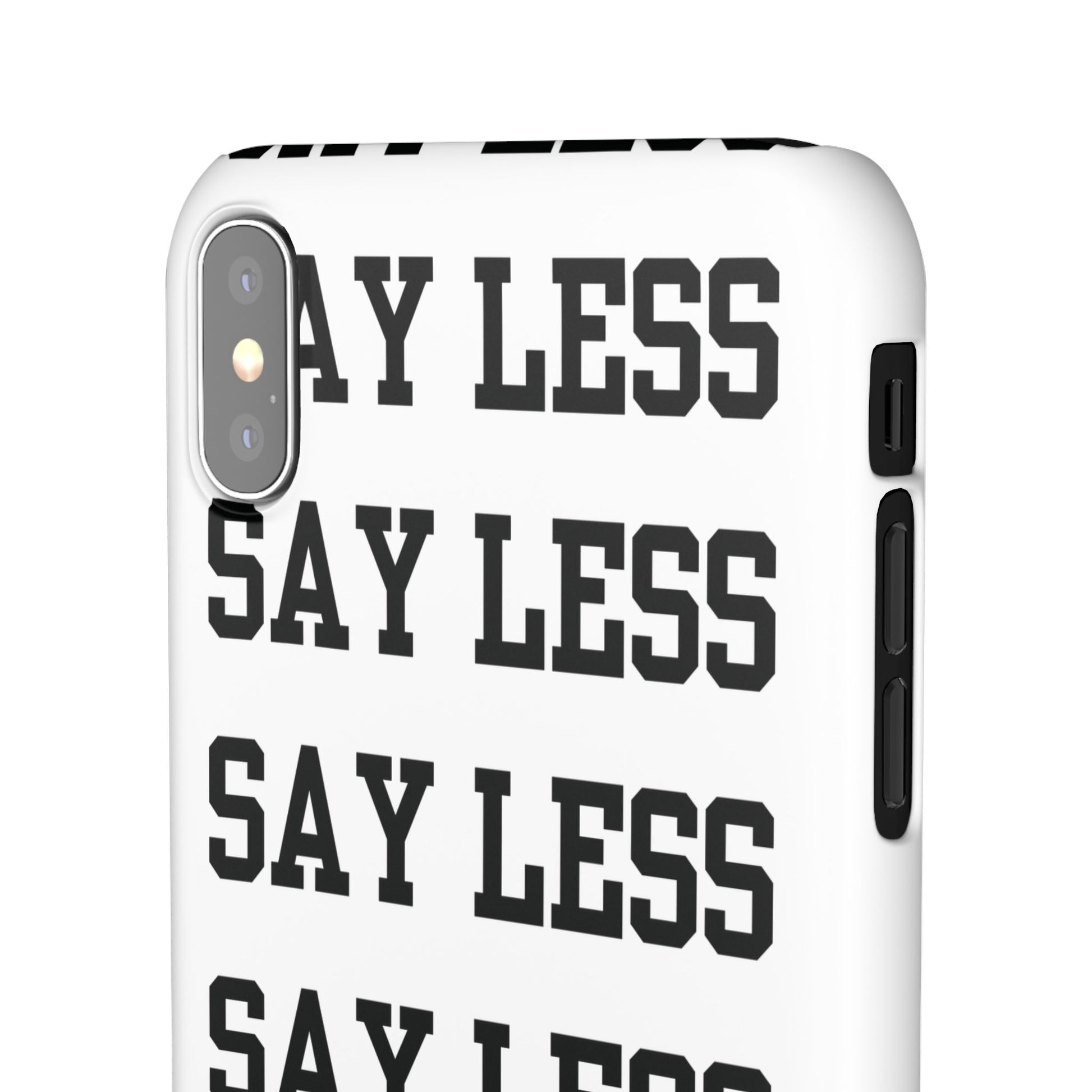 'Say Less' Mobile Snap Case - White