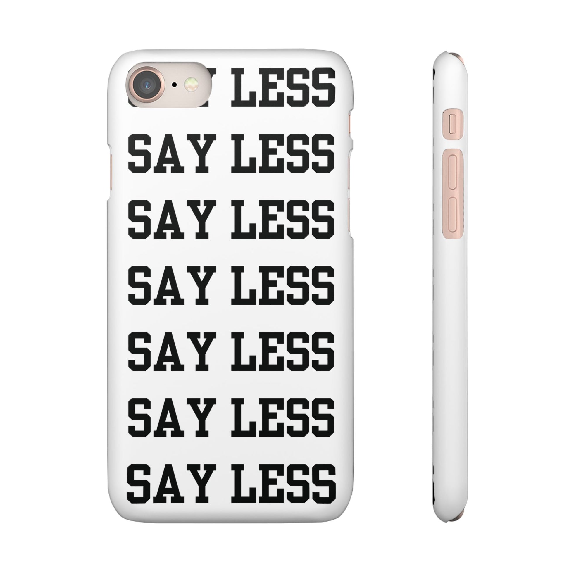 'Say Less' Mobile Snap Case - White