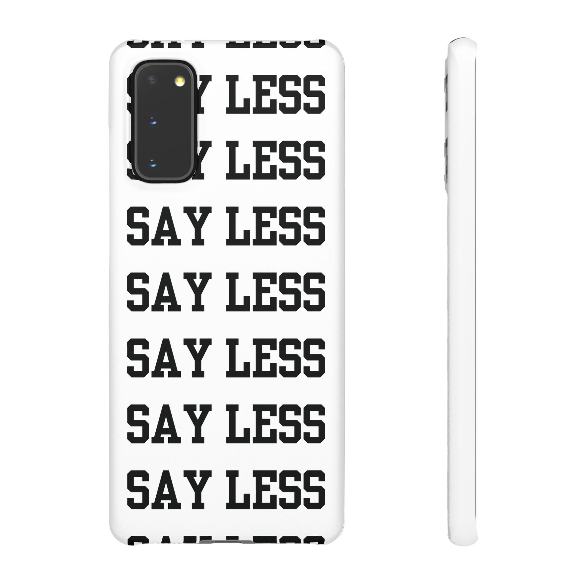'Say Less' Mobile Snap Case - White