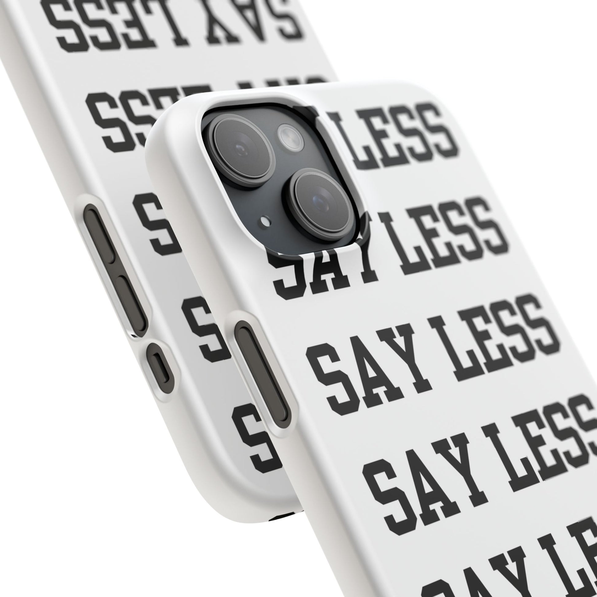 'Say Less' Mobile Snap Case - White