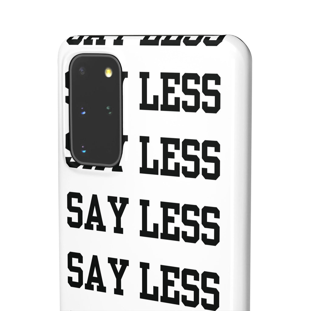 'Say Less' Mobile Snap Case - White