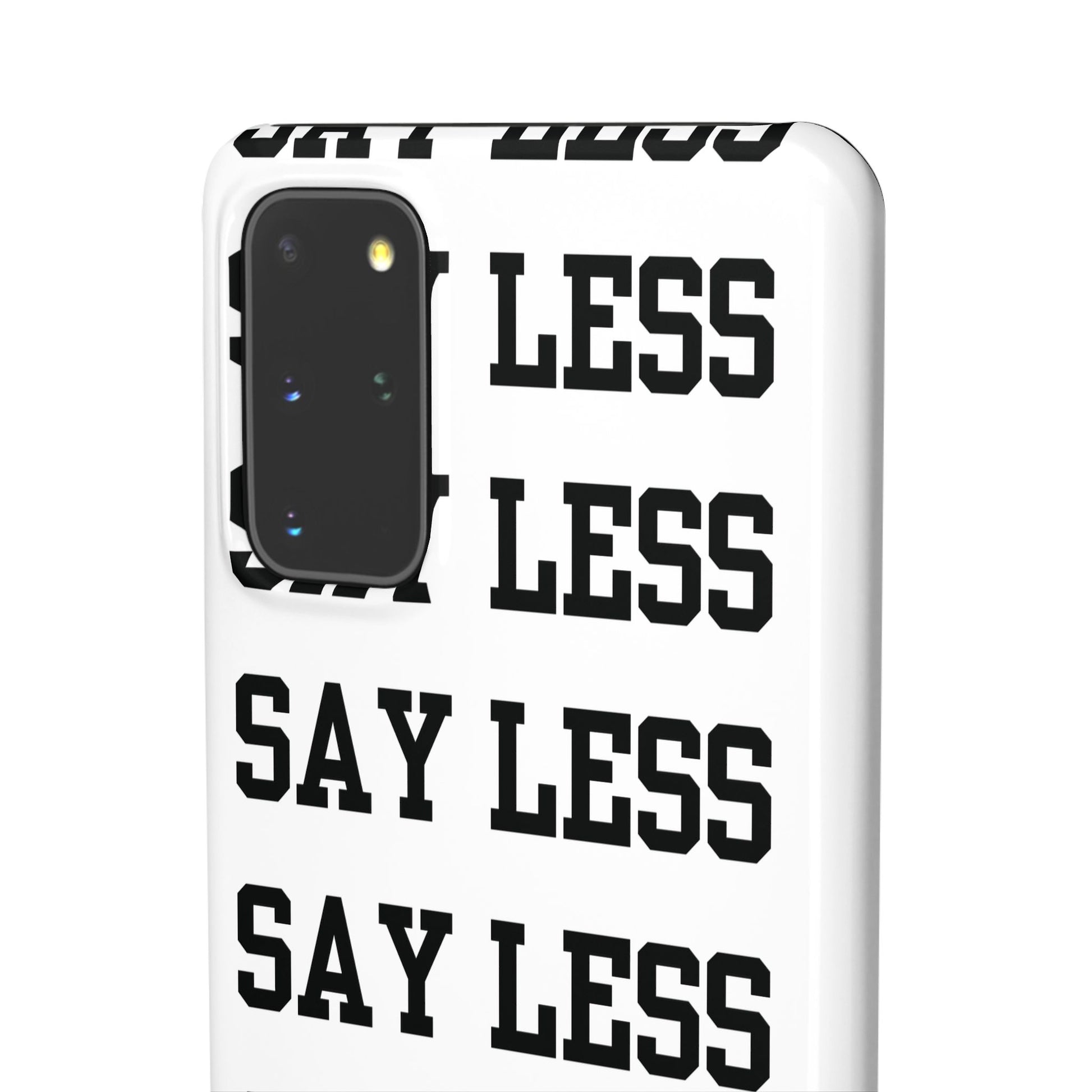 'Say Less' Mobile Snap Case - White