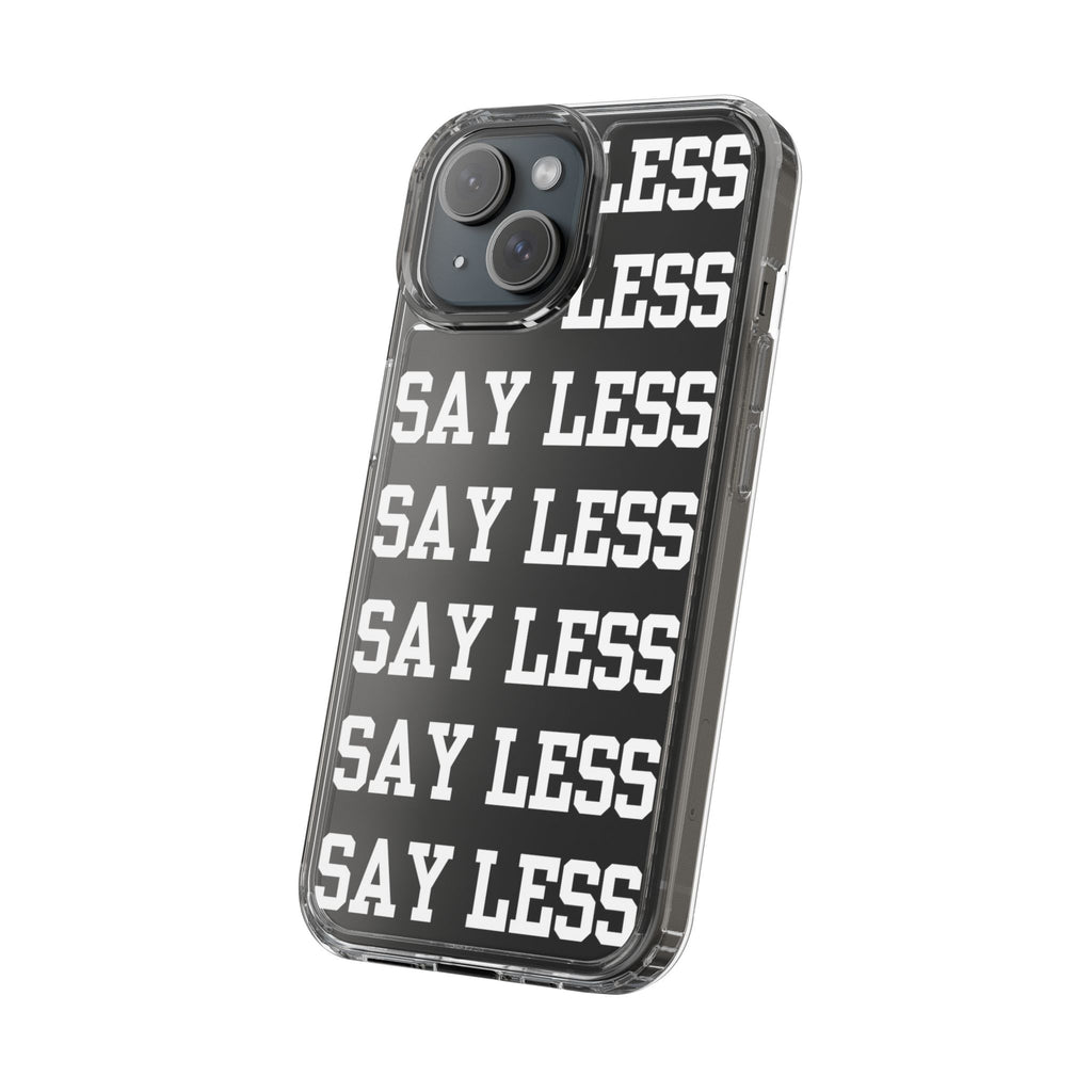 "Say Less" Mobile Case - Clear