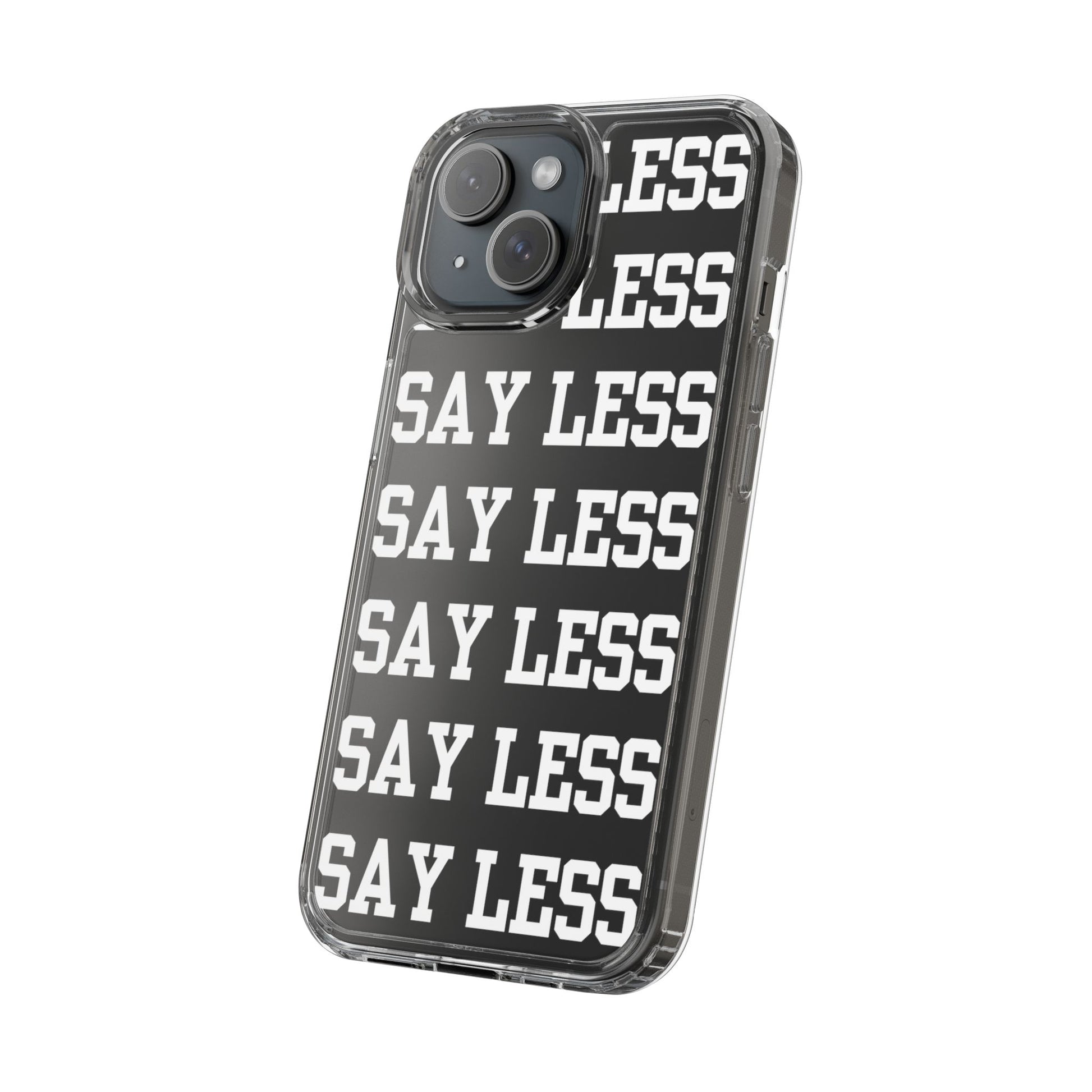 "Say Less" Mobile Case - Clear