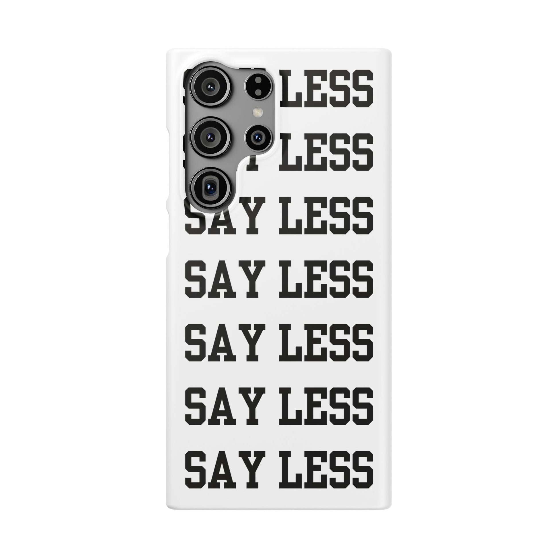 'Say Less' Mobile Snap Case - White