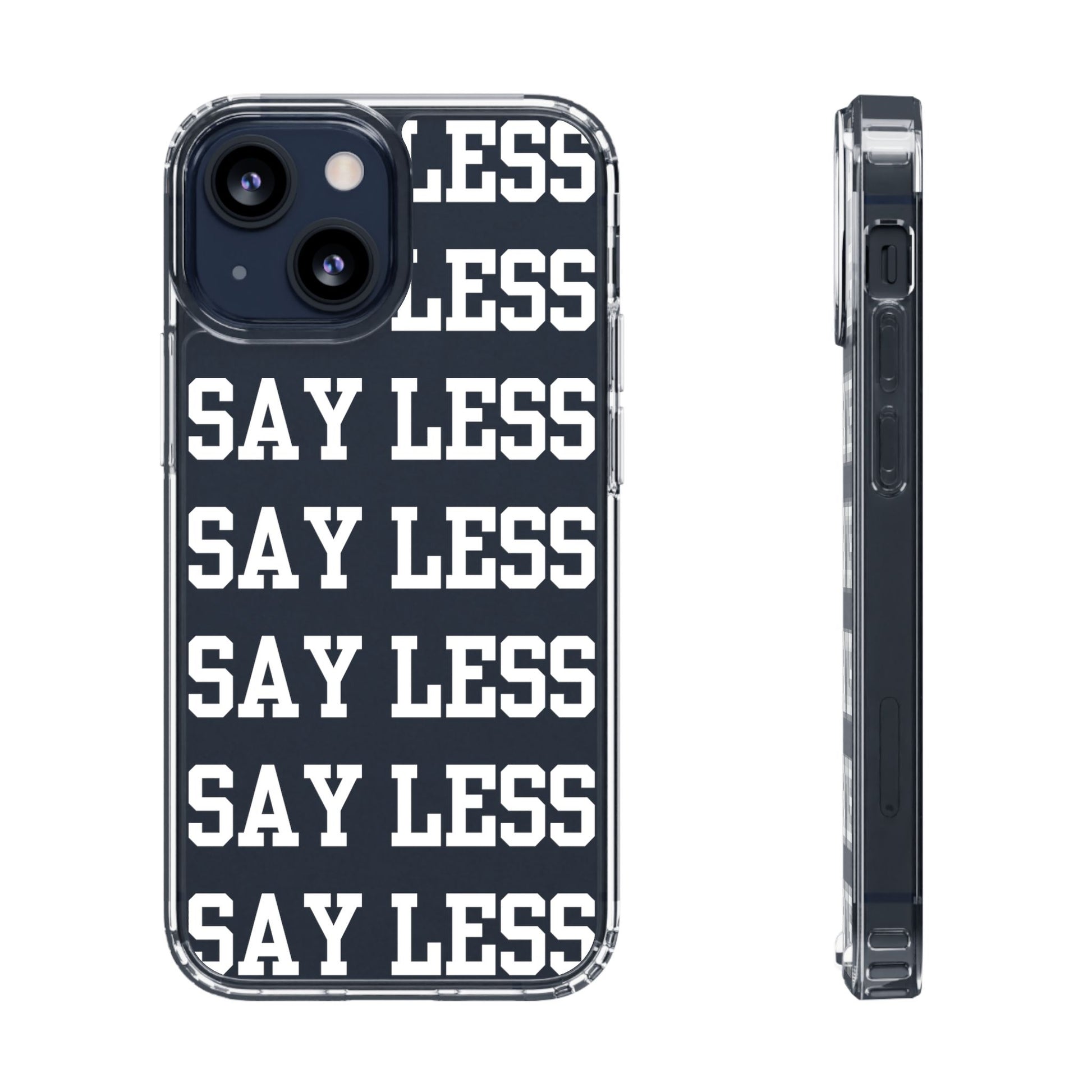 "Say Less" Mobile Case - Clear