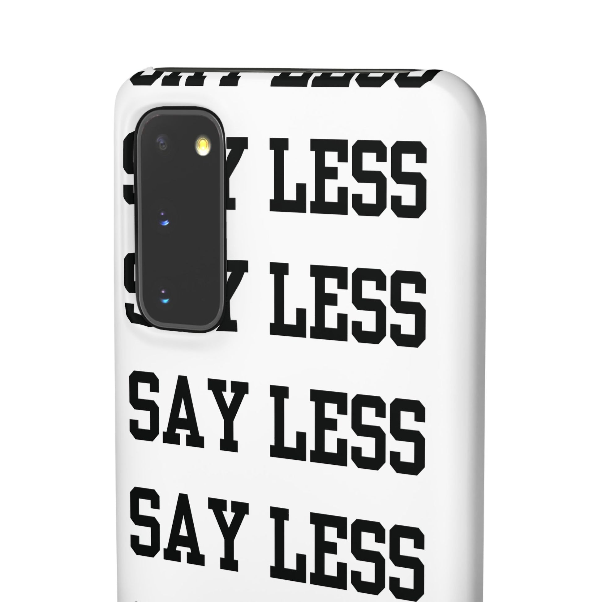 'Say Less' Mobile Snap Case - White