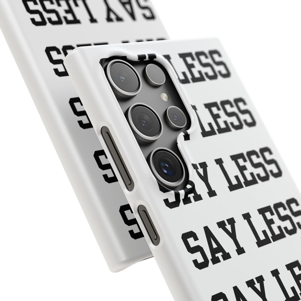 'Say Less' Mobile Snap Case - White