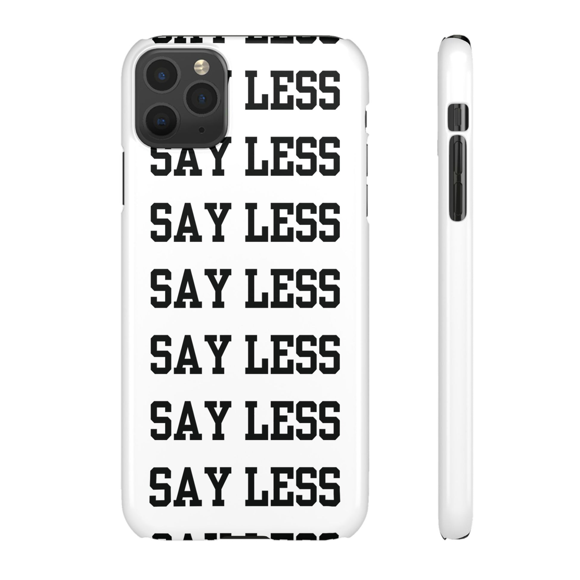'Say Less' Mobile Snap Case - White