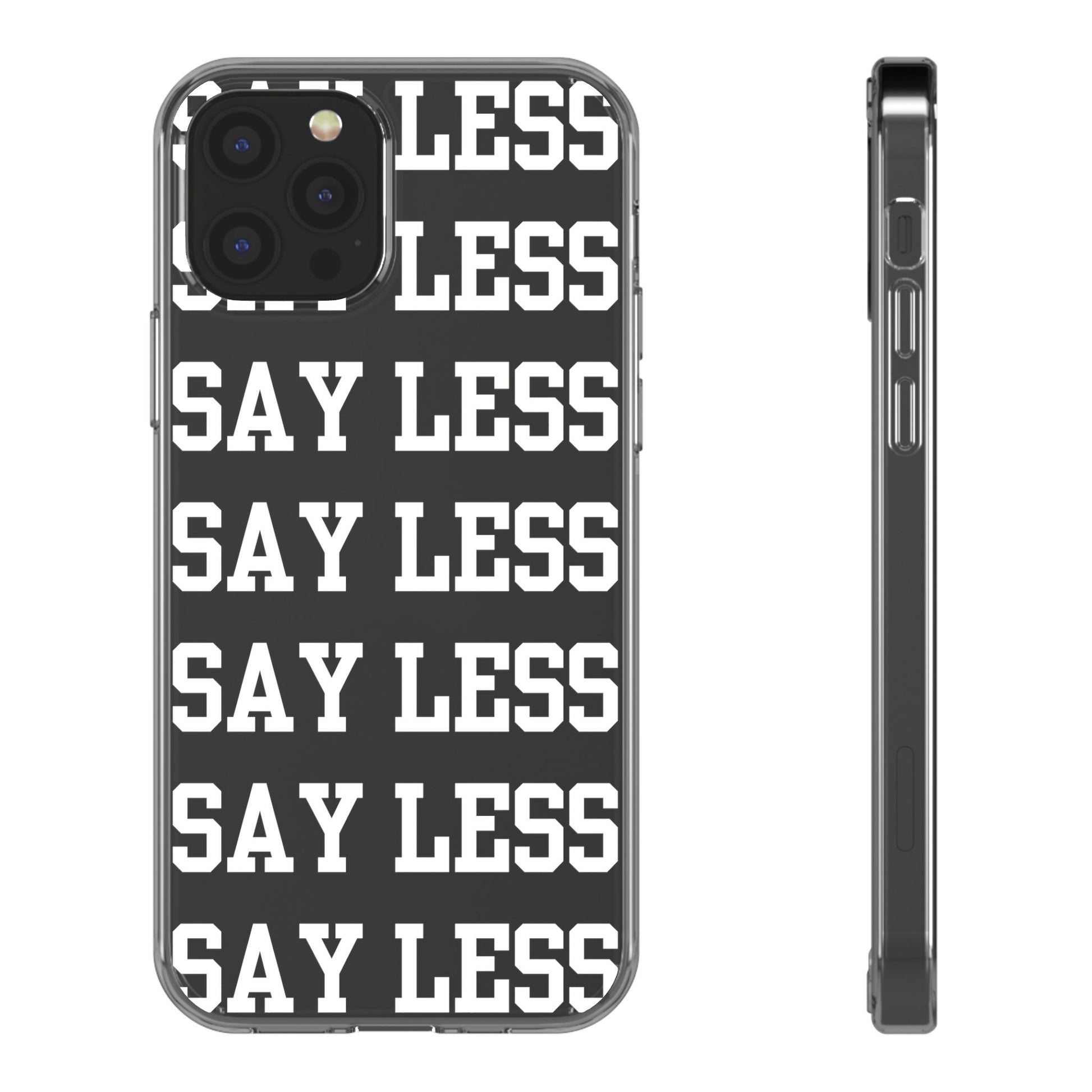 "Say Less" Mobile Case - Clear