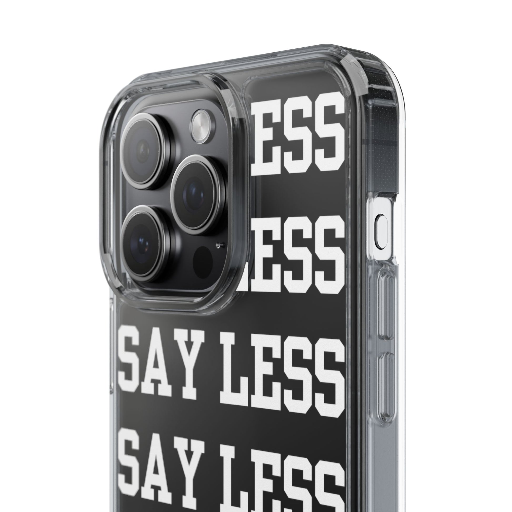 "Say Less" Mobile Case - Clear