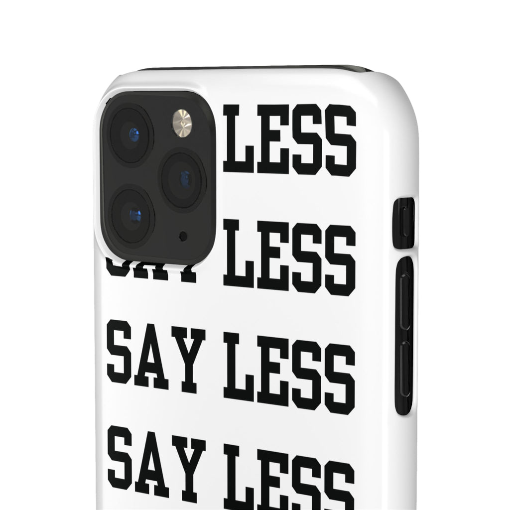 'Say Less' Mobile Snap Case - White