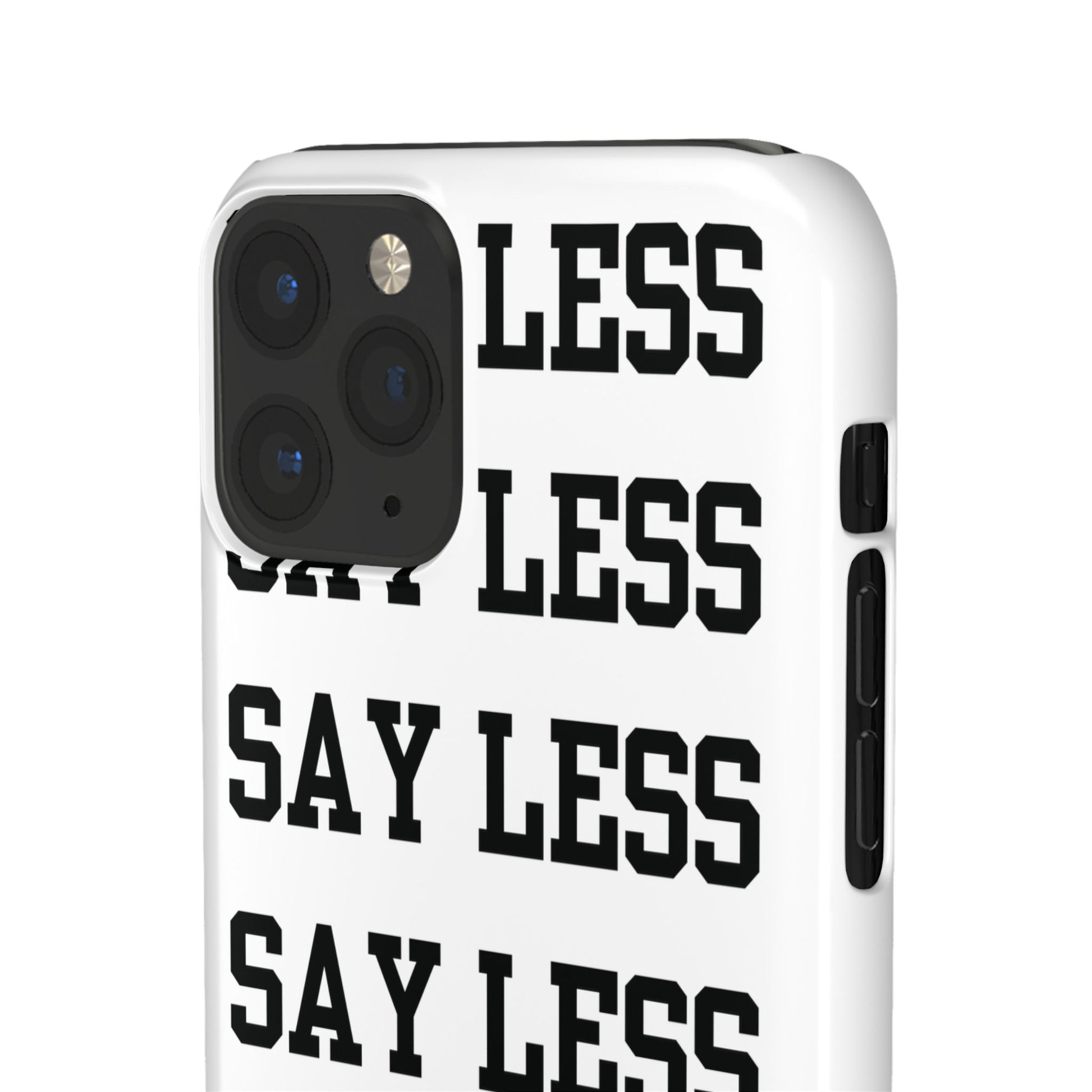 'Say Less' Mobile Snap Case - White