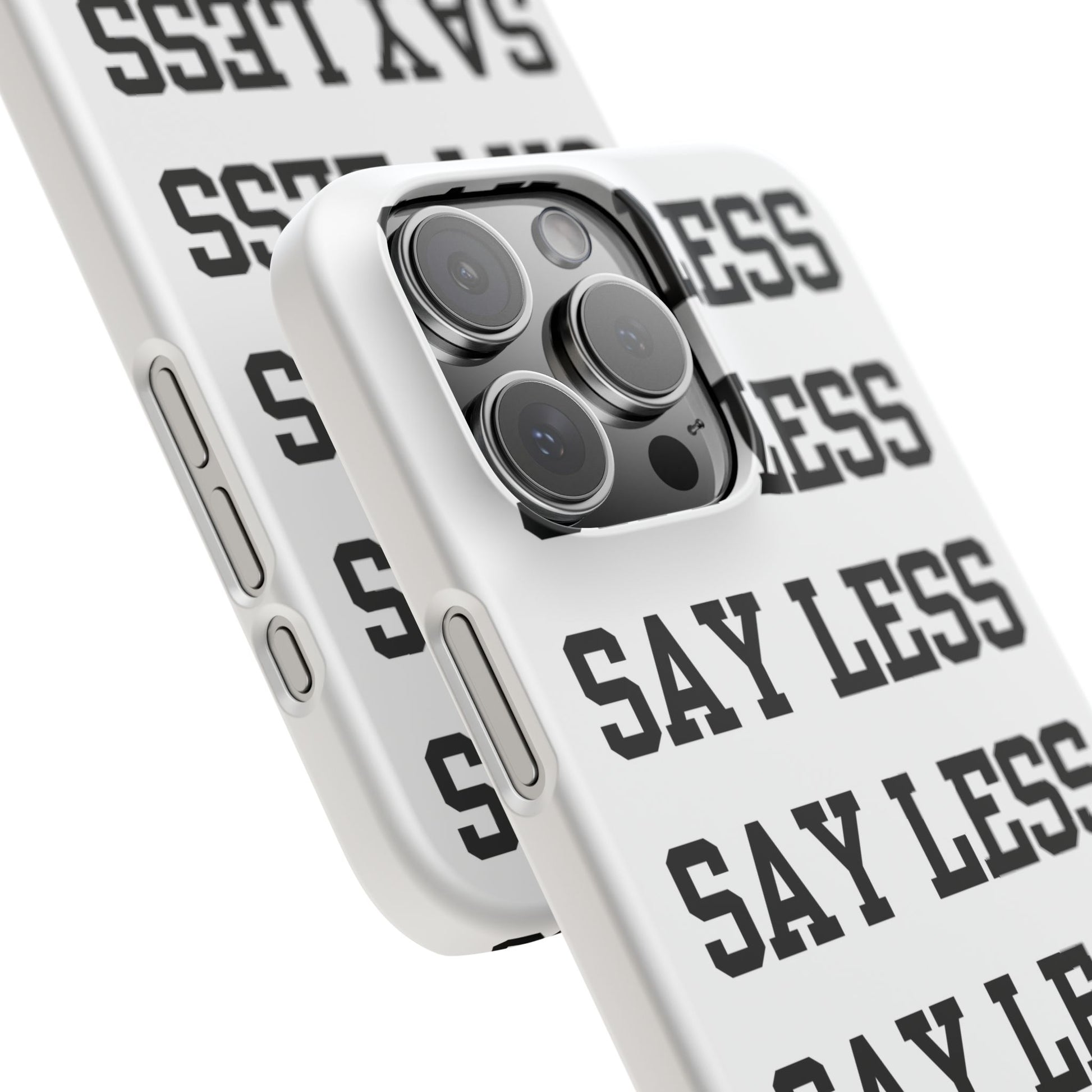 'Say Less' Mobile Snap Case - White