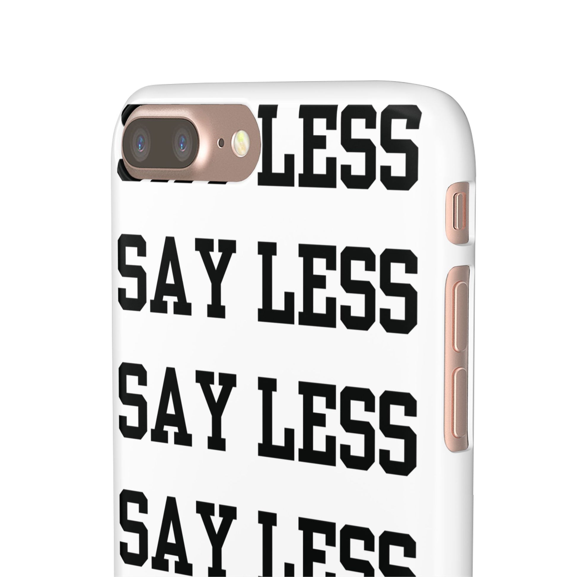'Say Less' Mobile Snap Case - White