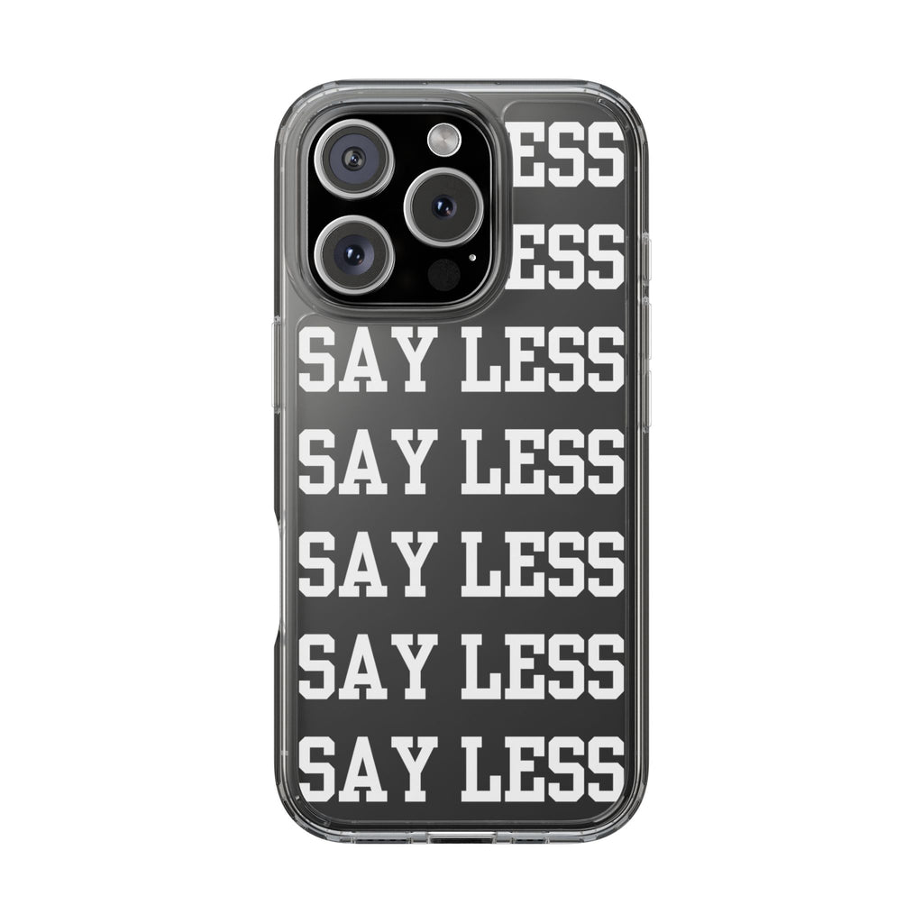 "Say Less" Mobile Case - Clear