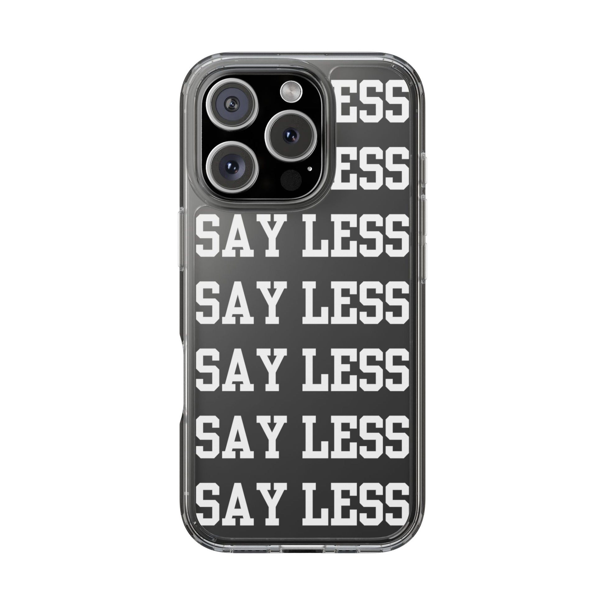 "Say Less" Mobile Case - Clear