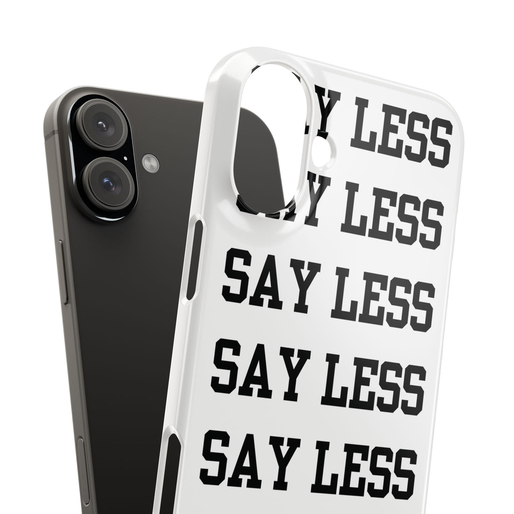 'Say Less' Mobile Snap Case - White