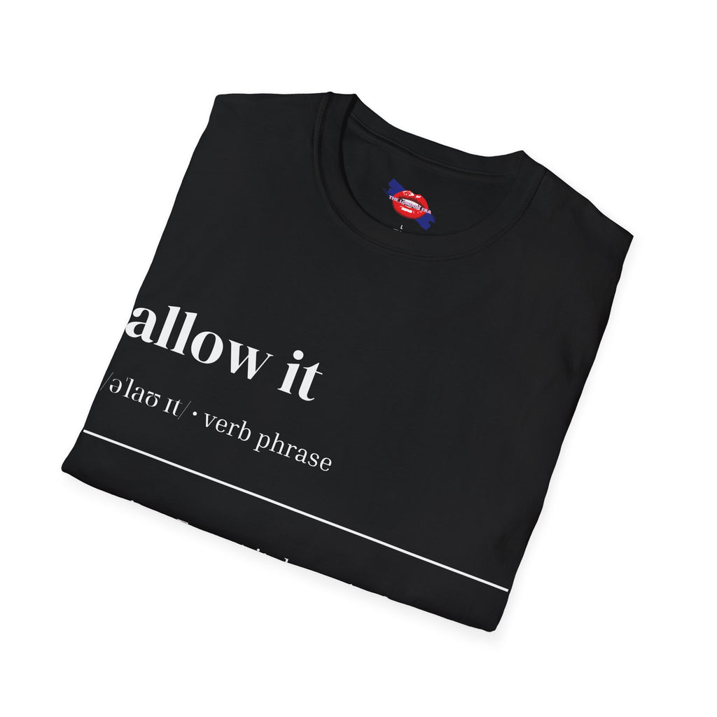 'Allow It' Graphic Unisex T-Shirt