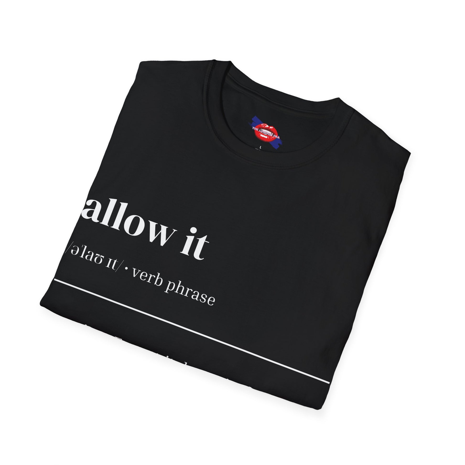 'Allow It' Graphic Unisex T-Shirt