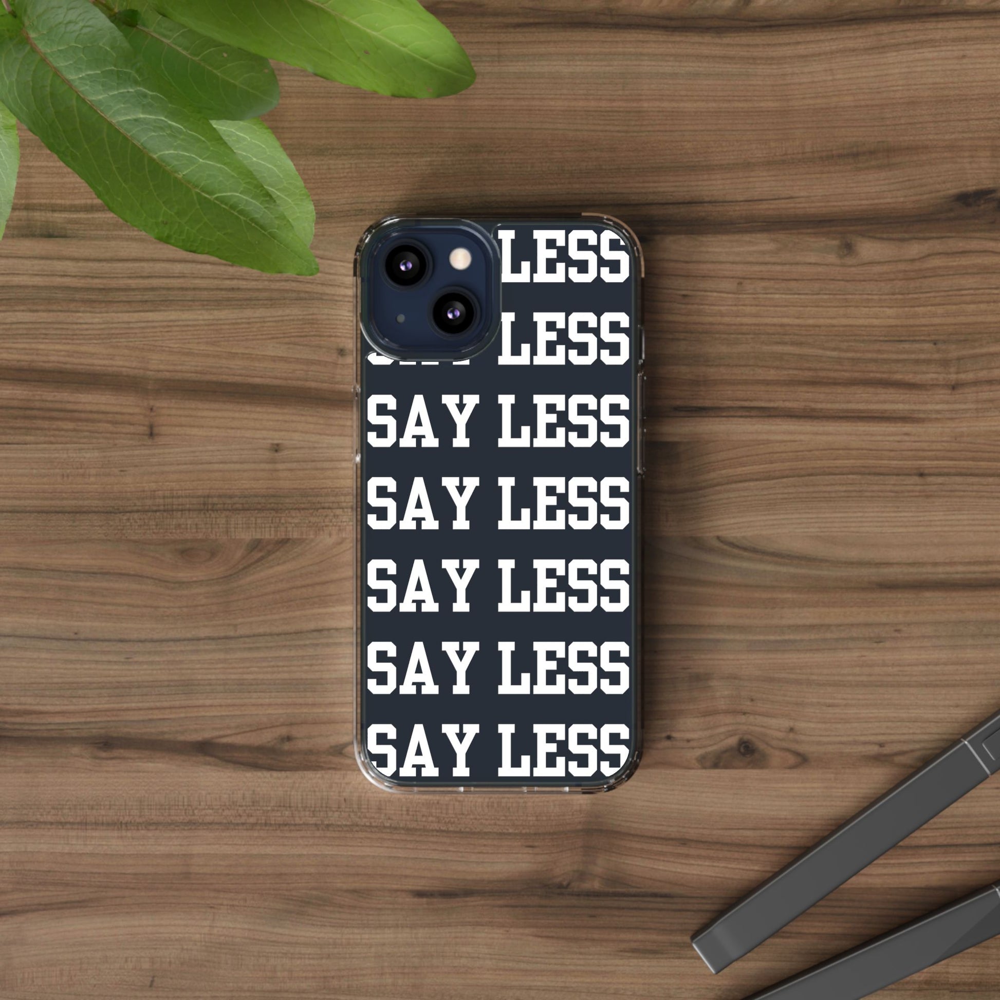 "Say Less" Mobile Case - Clear
