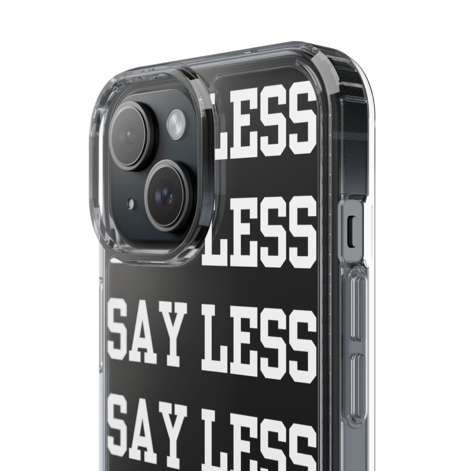 "Say Less" Mobile Case - Clear