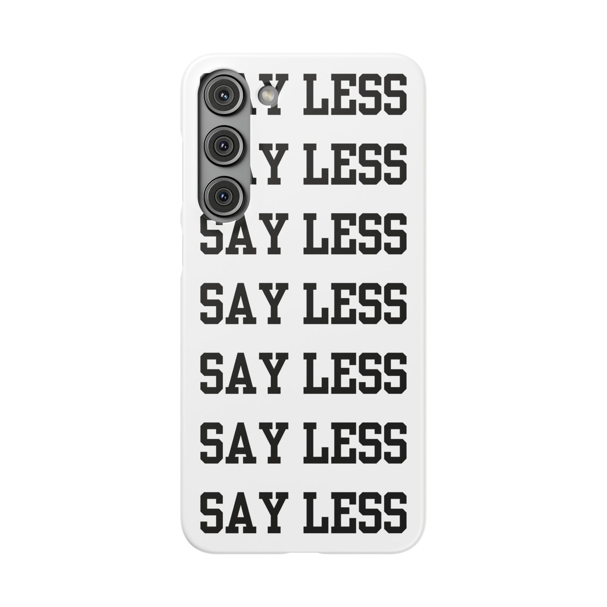 'Say Less' Mobile Snap Case - White