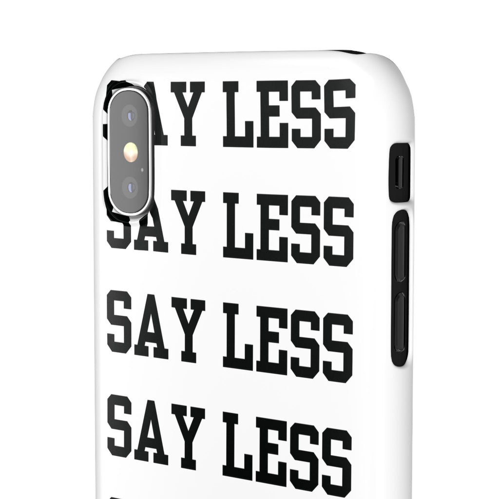 'Say Less' Mobile Snap Case - White