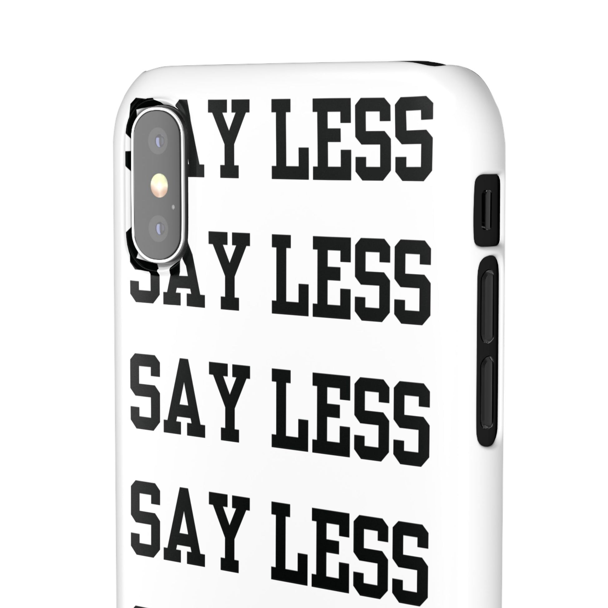 'Say Less' Mobile Snap Case - White