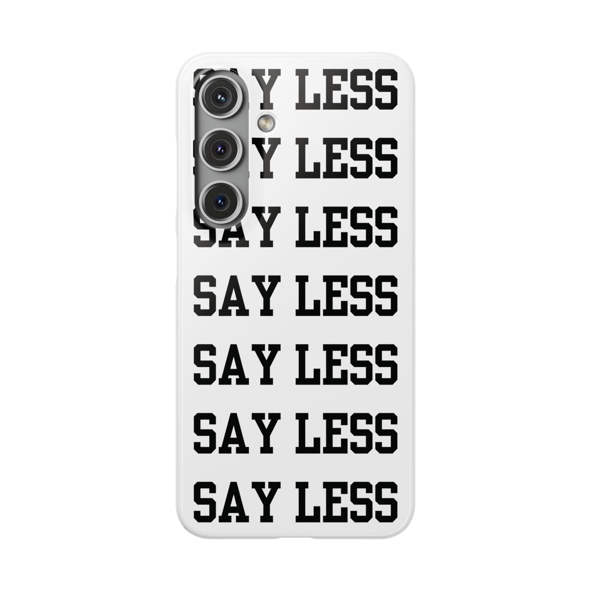 'Say Less' Mobile Snap Case - White