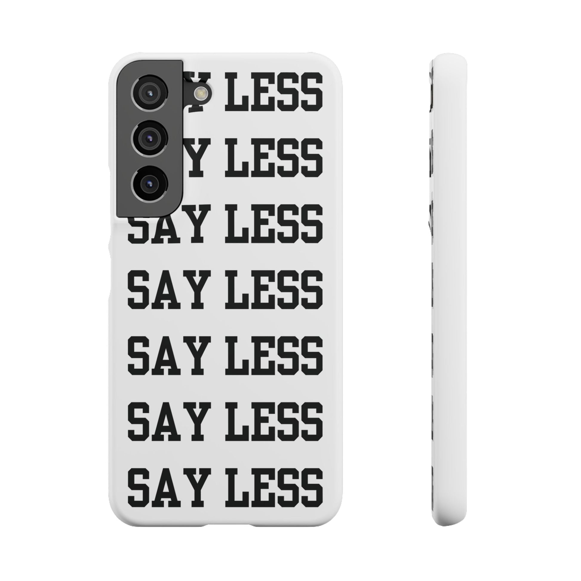 'Say Less' Mobile Snap Case - White