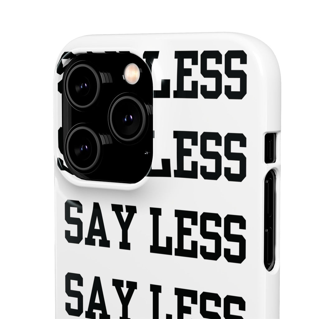 'Say Less' Mobile Snap Case - White