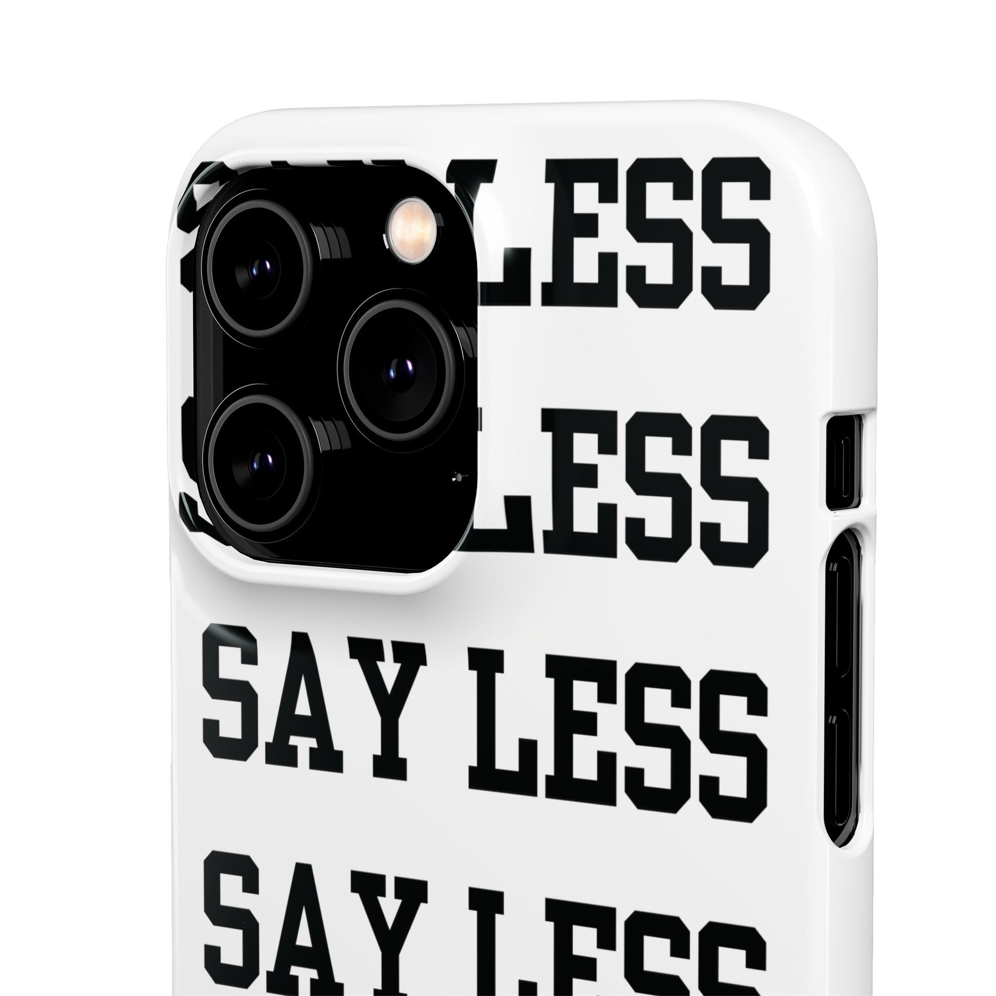 'Say Less' Mobile Snap Case - White