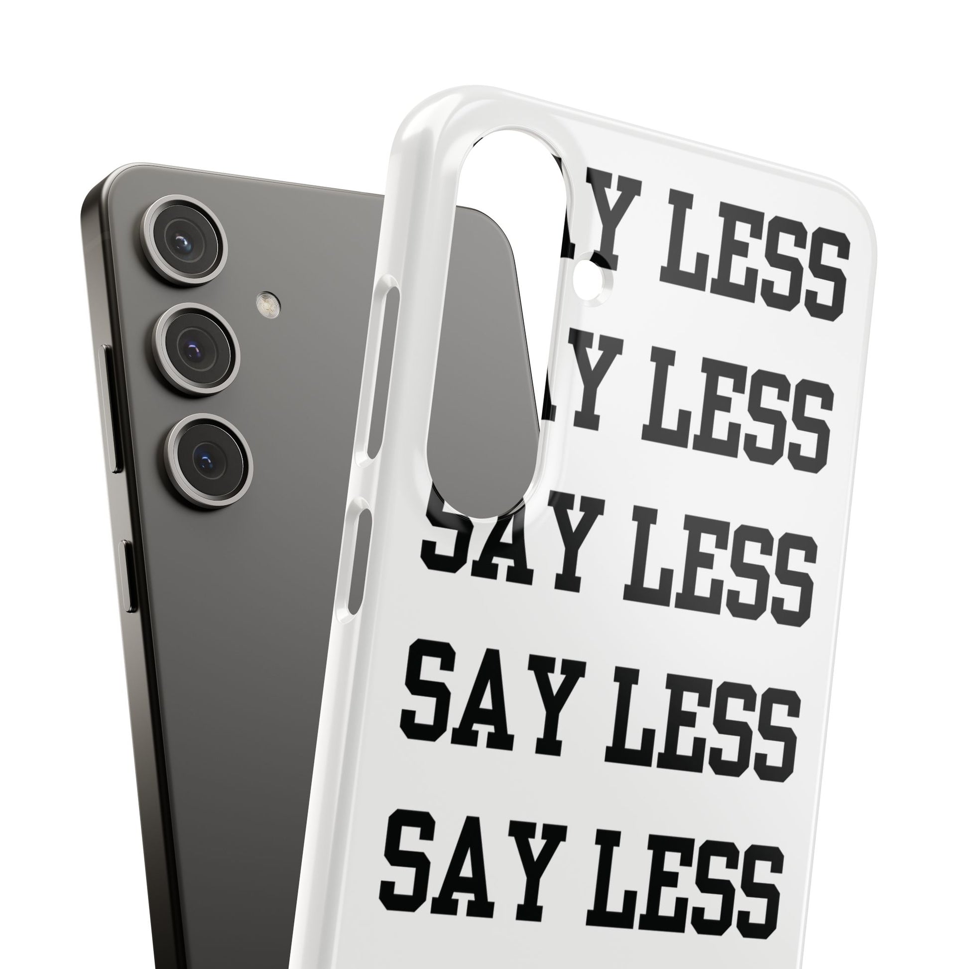 'Say Less' Mobile Snap Case - White